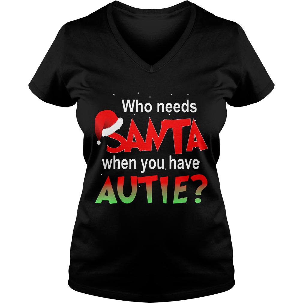 Needs Santa Autie Ladies V Neck
