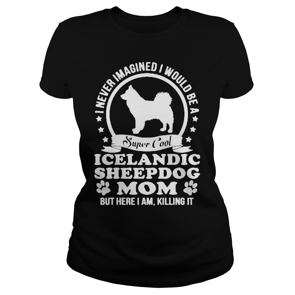 Never Imagined Icelandic Sheep Dog Mom Ladies Tee