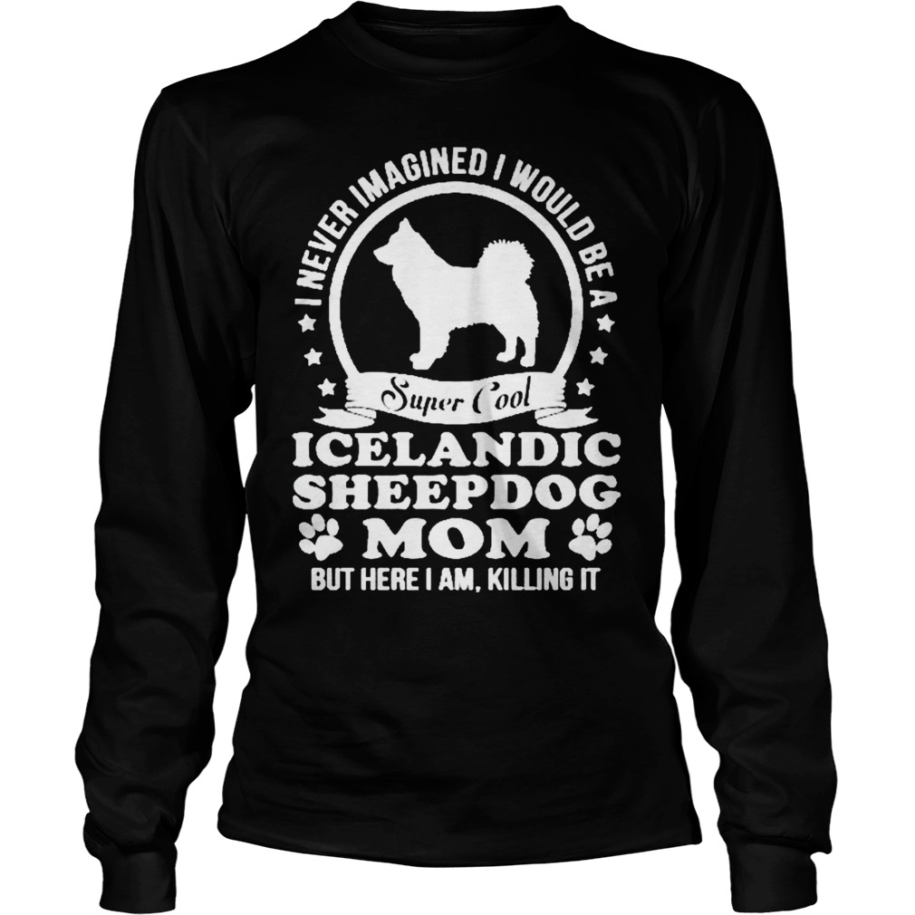 Never Imagined Icelandic Sheep Dog Mom Longsleeve