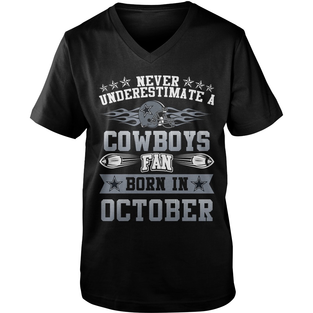 Never Underestimate Cowboys Fans Born October Guys V Neck