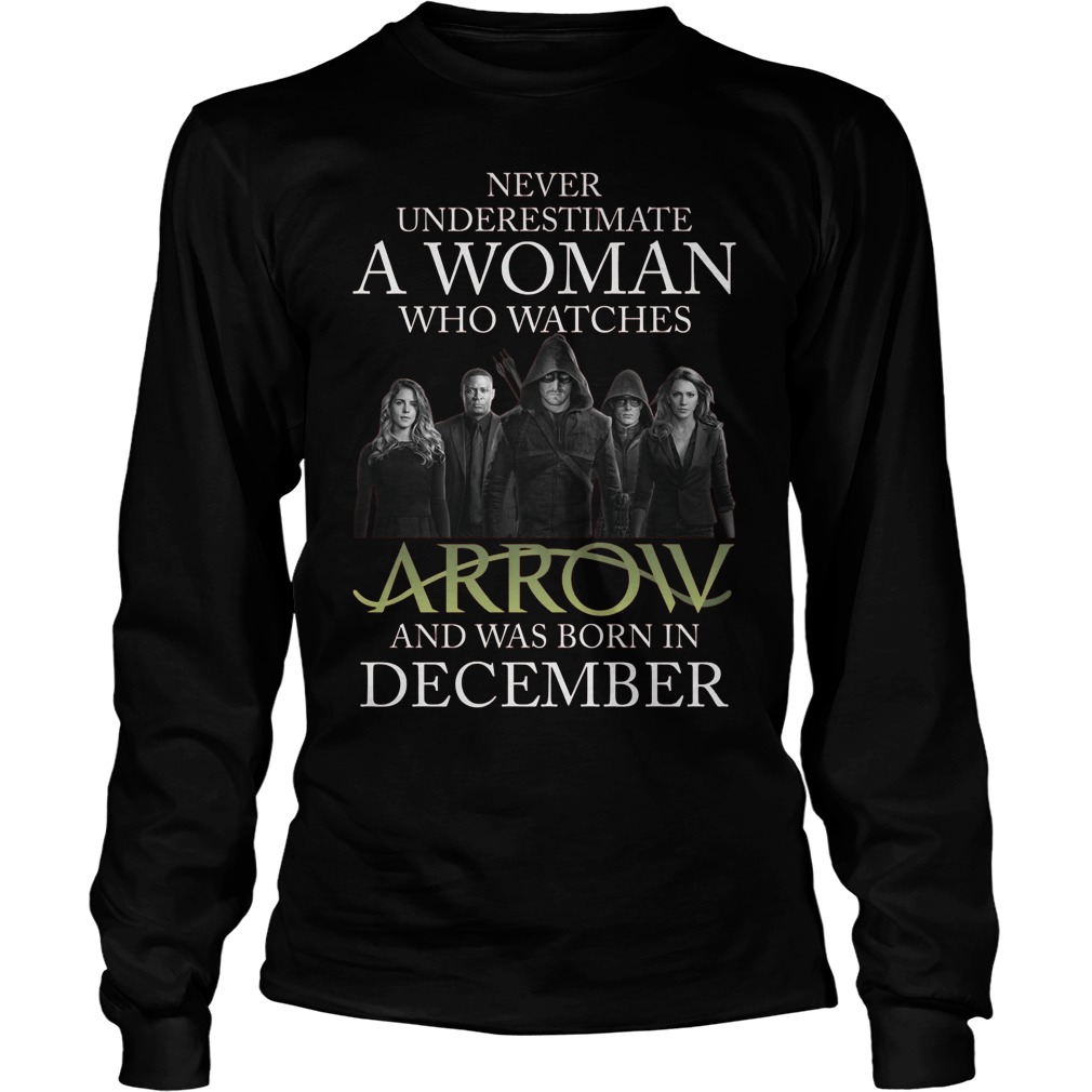 Never Understimate Woman Watches Arrow Born December Unisex Longsleeve Tee