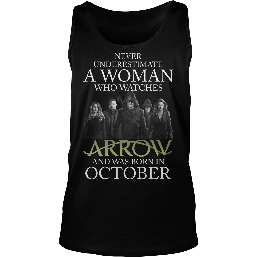 Never Understimate Woman Watches Arrow Born October Unisex Tank Top