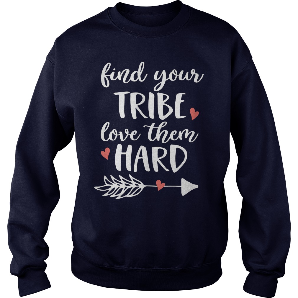 New Find Tribe Love Hard Sweat Shirt