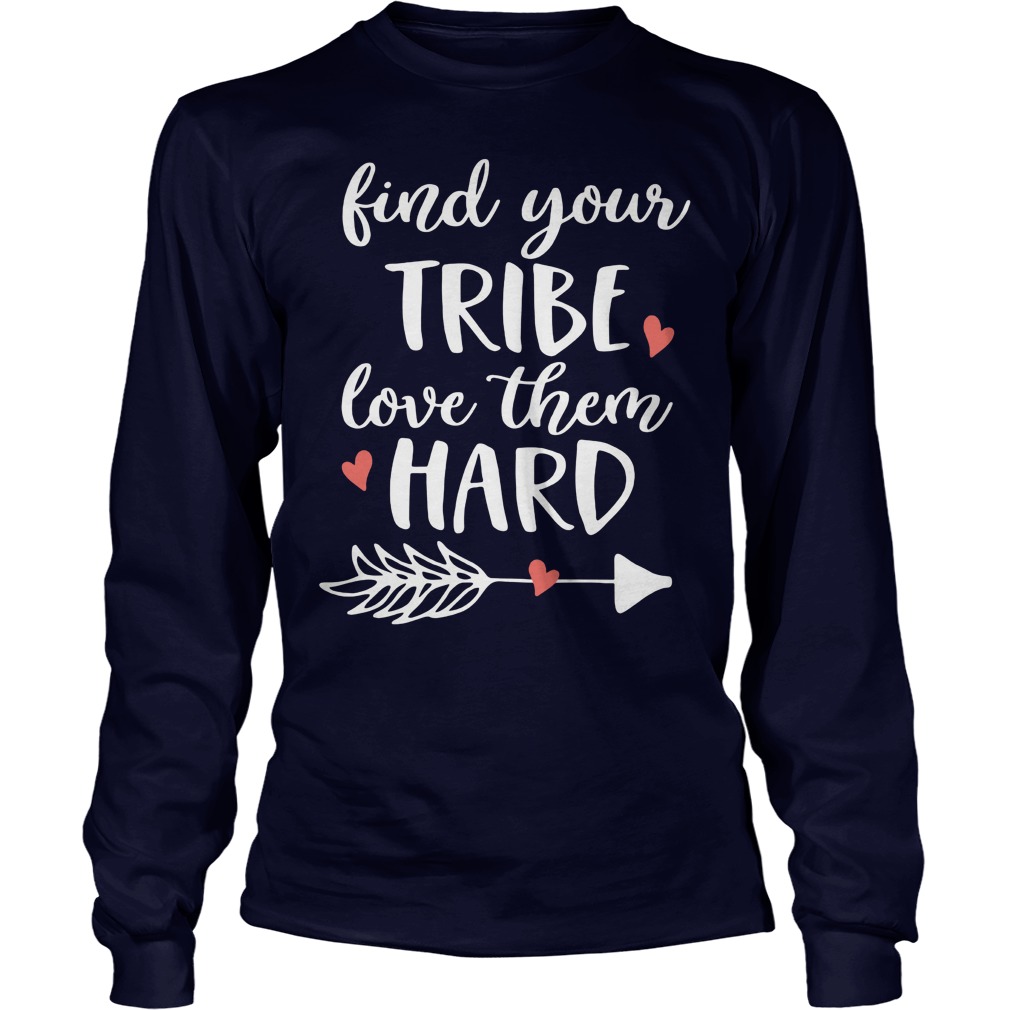 New Find Tribe Love Hard Unisex Longsleeve Tee