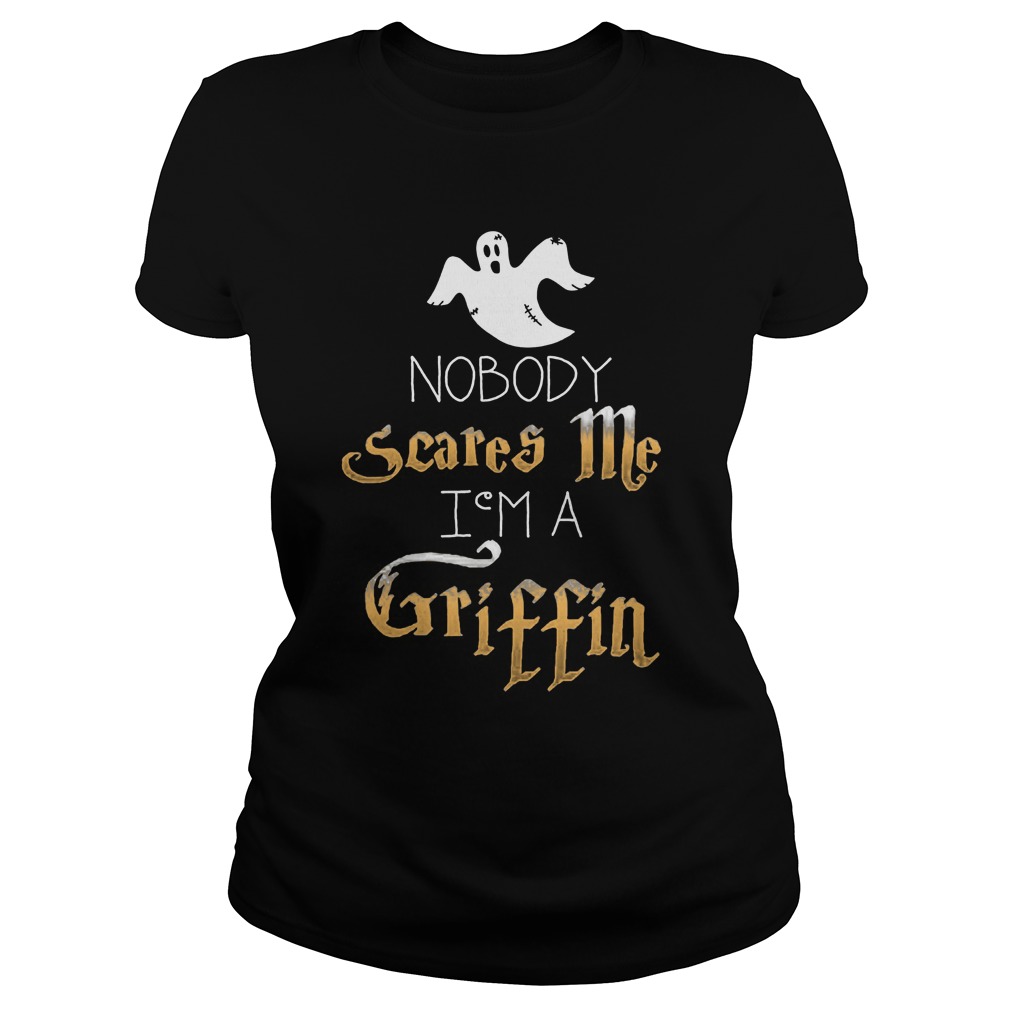 Nobody Scares Im Griffin Halloween Ladies Tee