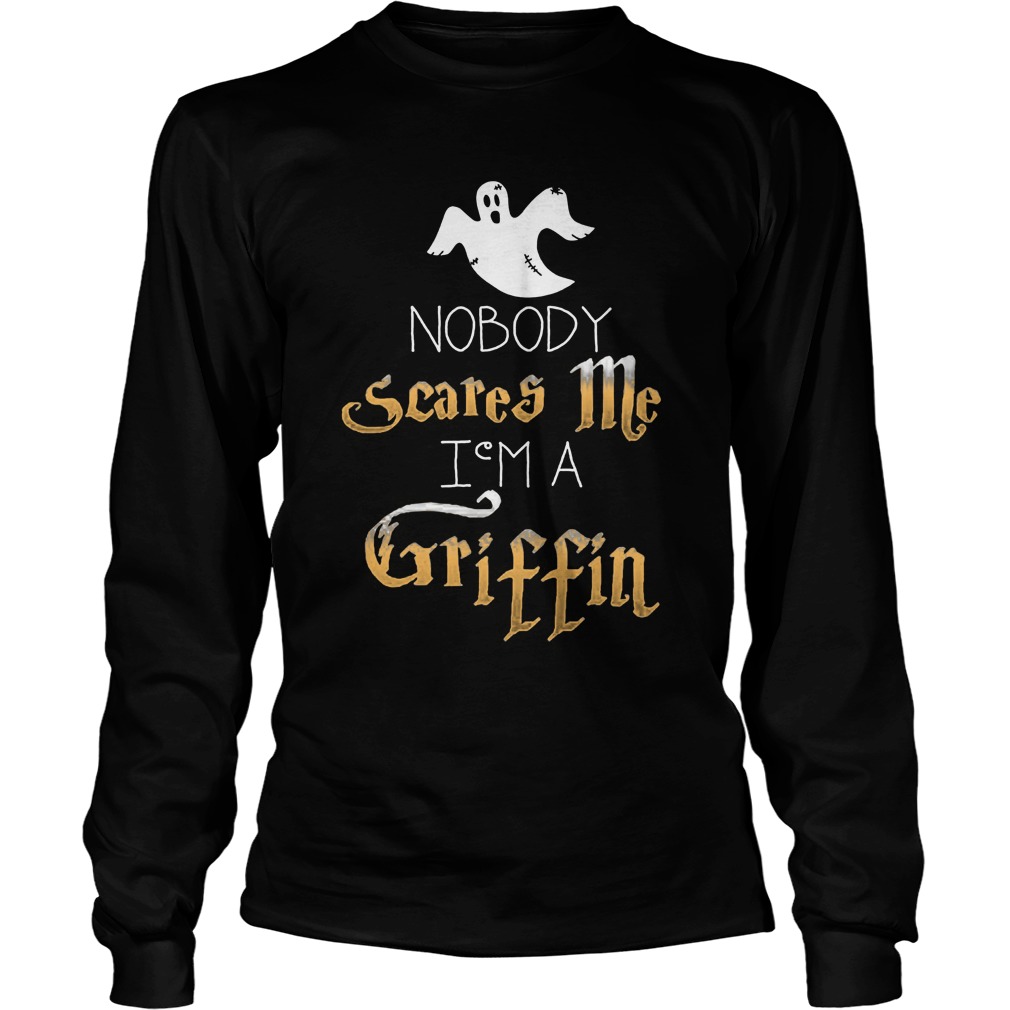 Nobody Scares Im Griffin Halloween Longsleeve