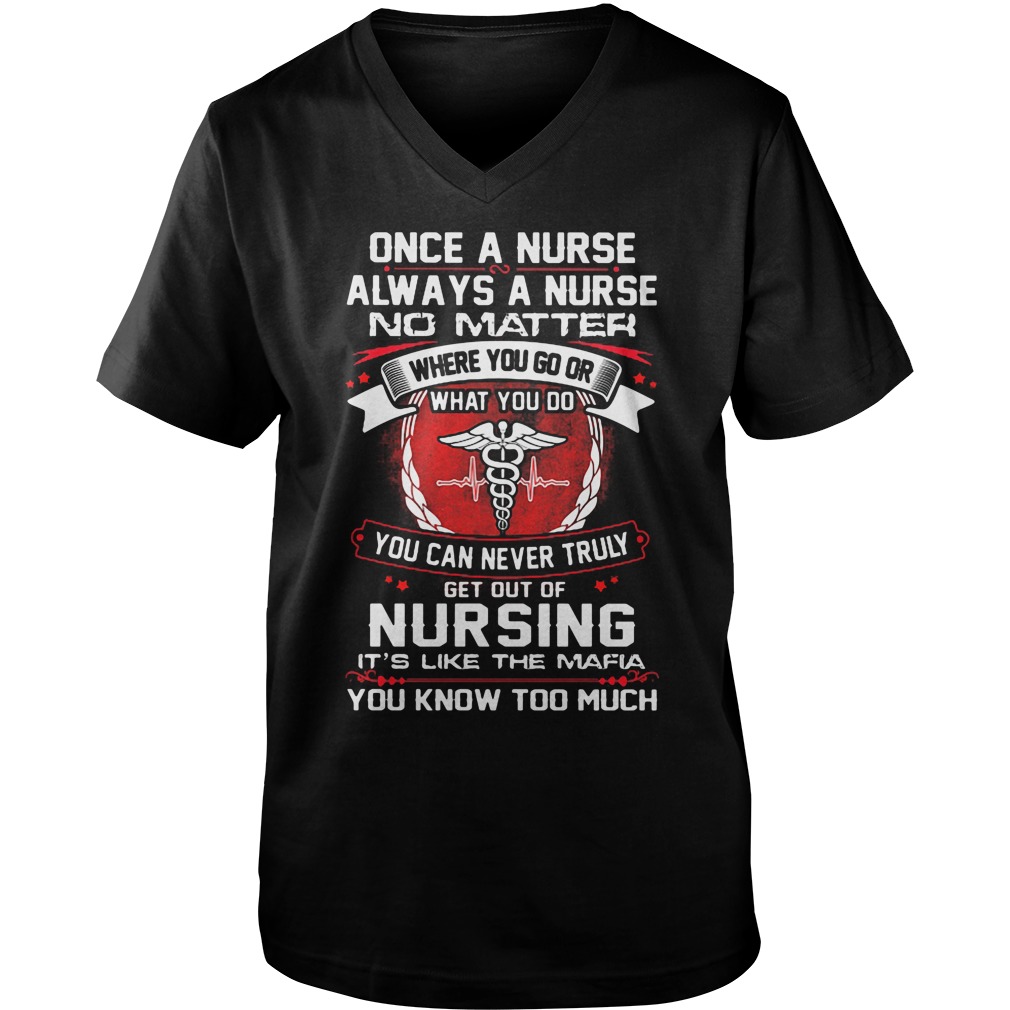 Nurse Always Nurse No Matter V Neck