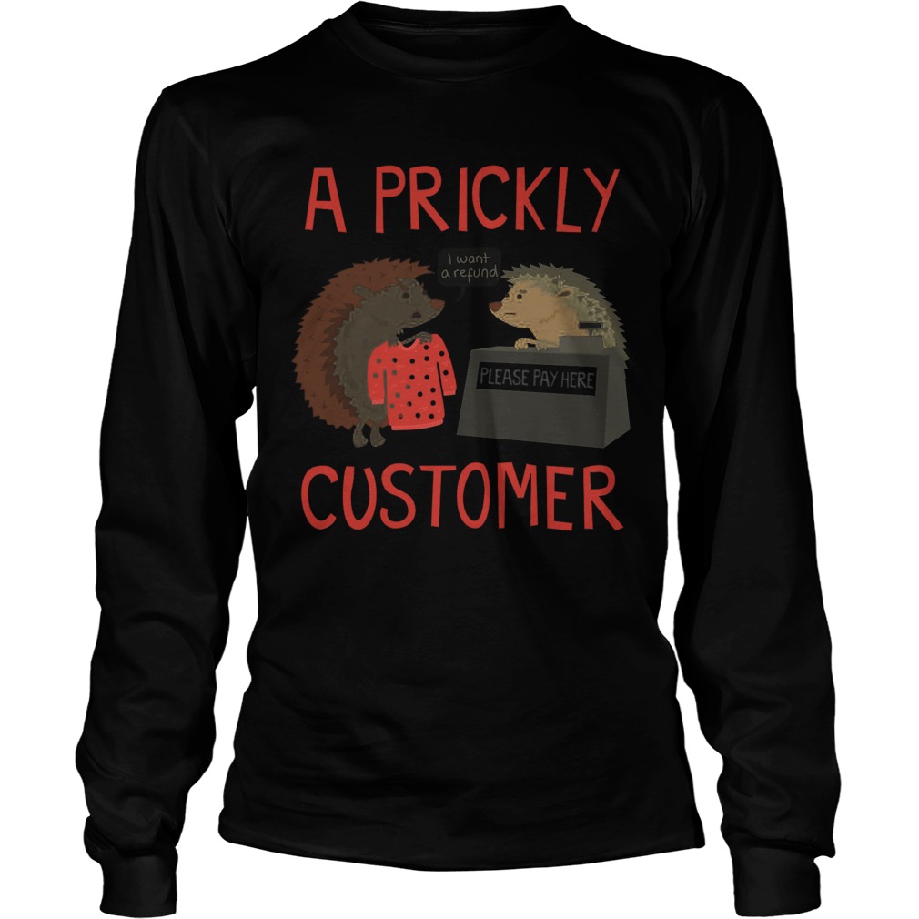 Prickly Customer Longsleeve