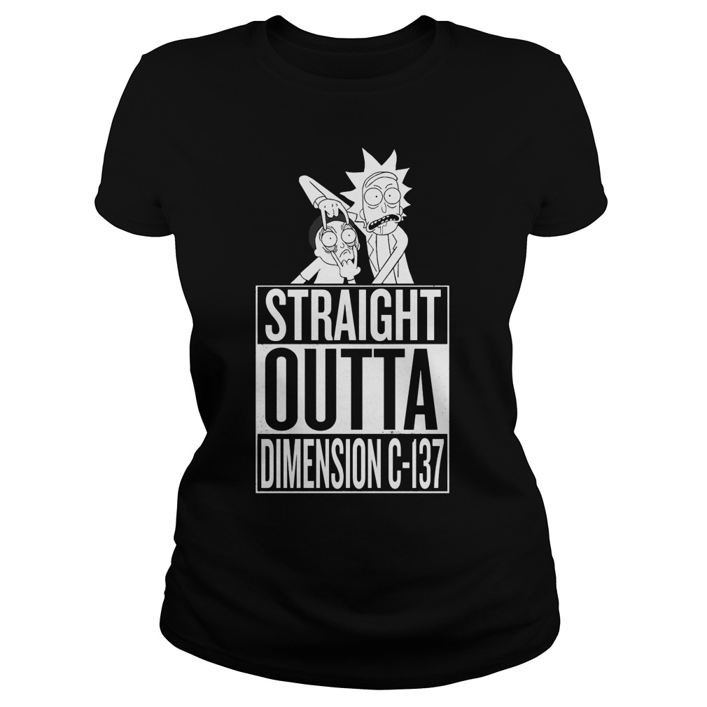 Rick Morty Straight Outta Dimension C 137 Ladies Tee