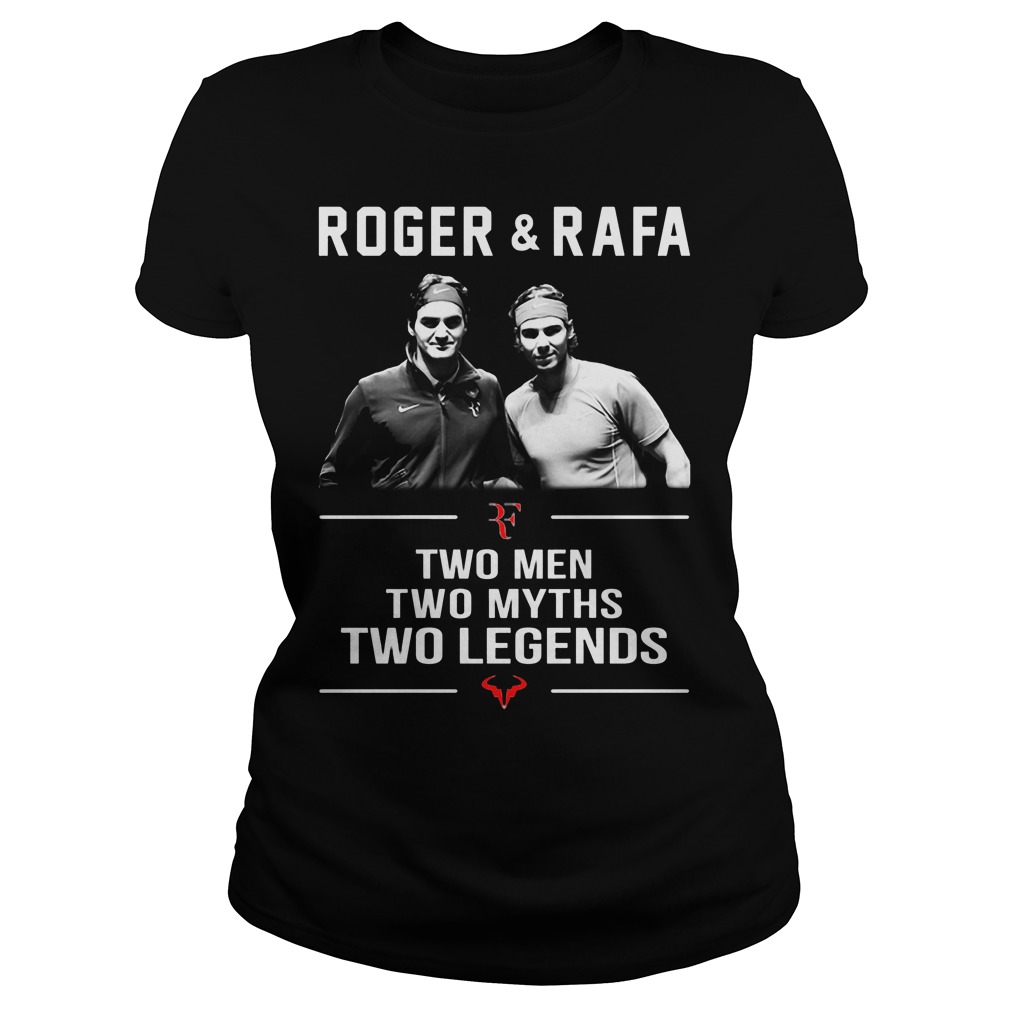 Roger Rafa Two Men Two Myths Two Legends Ladies Tee