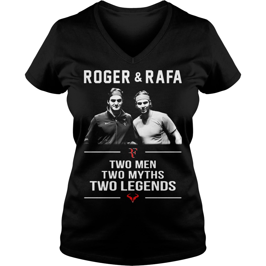 Roger Rafa Two Men Two Myths Two Legends Ladies V Neck