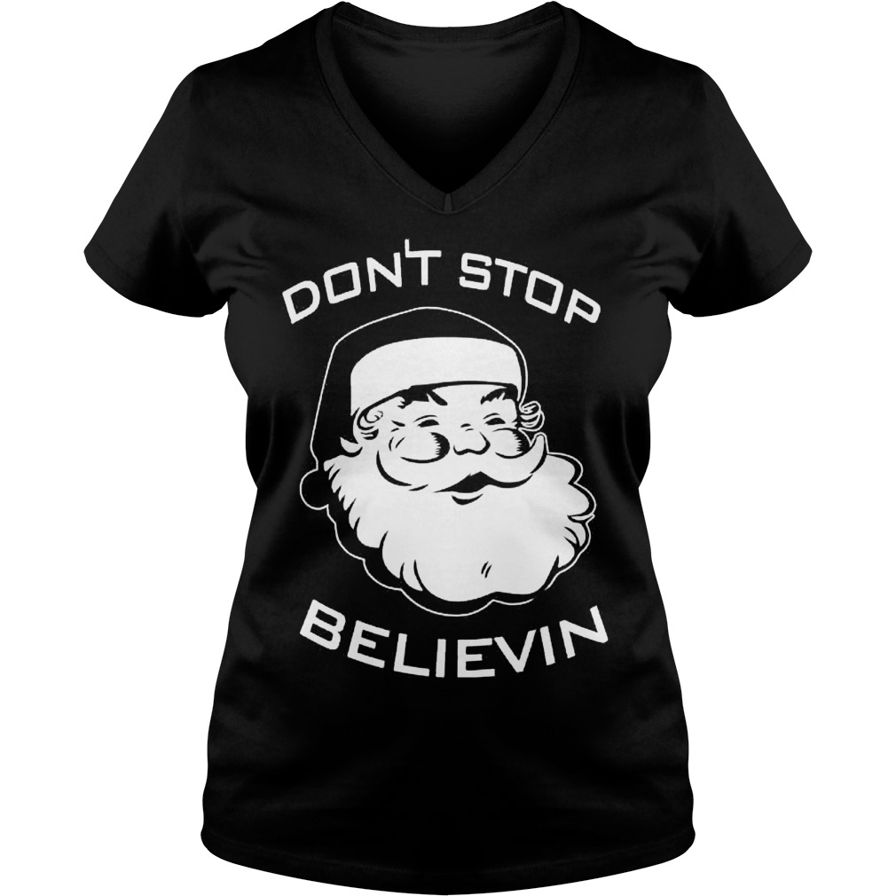 Santa Claus Dont Stop Believin Ladies V Neck