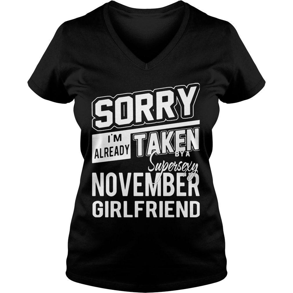 Sorry Im Already Taken Super Sexy November Girlfriend Ladies V Neck