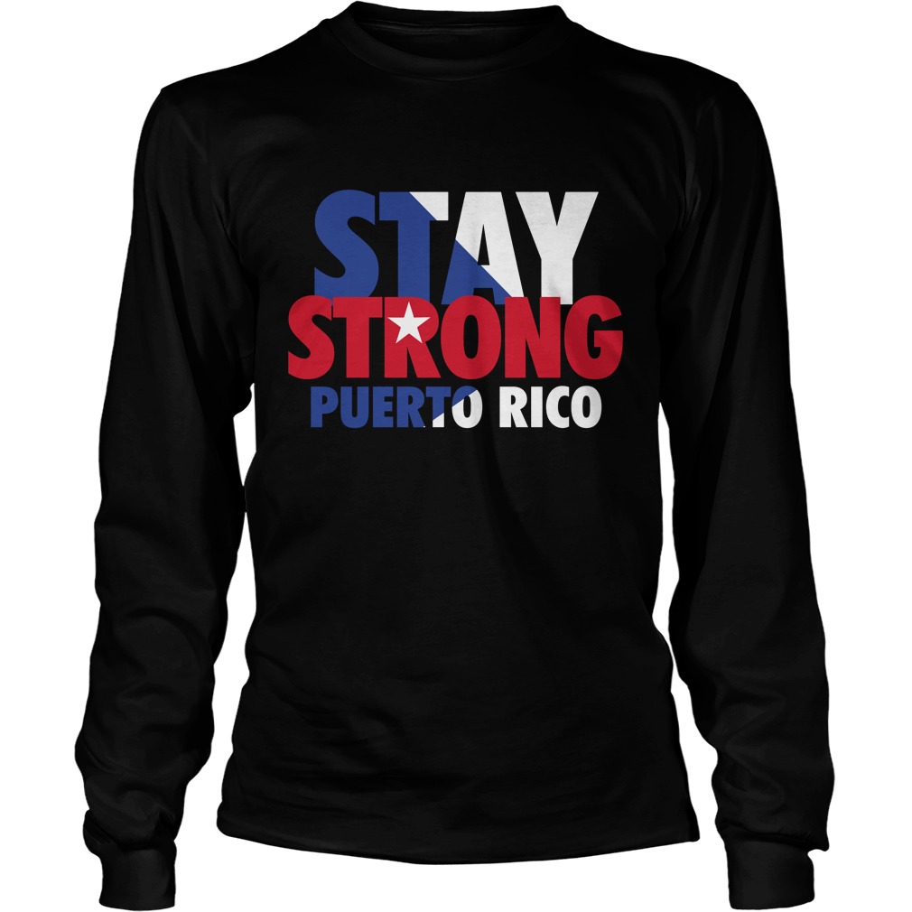 Stay Strong Puerto Rico Longsleeve