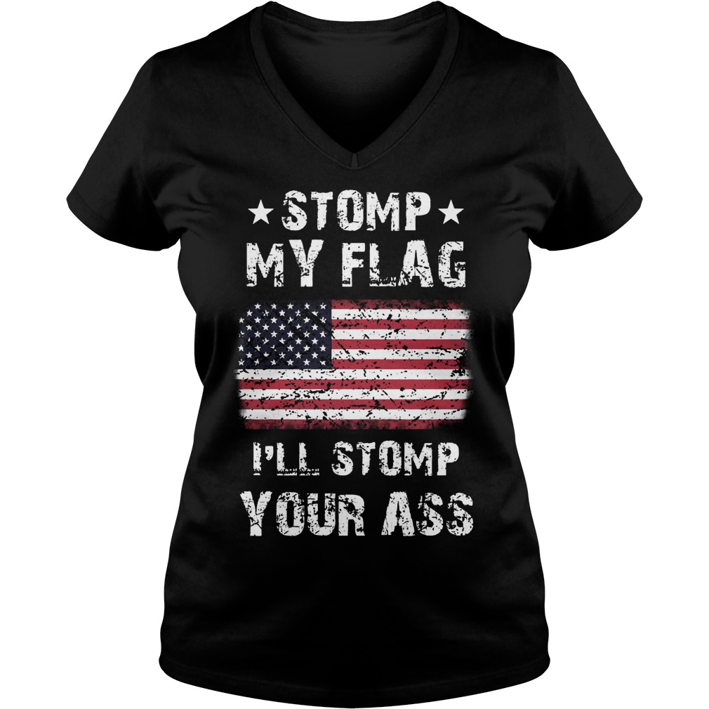 Stomp My Flag Ill Stomp Your Ass Ladies V Neck