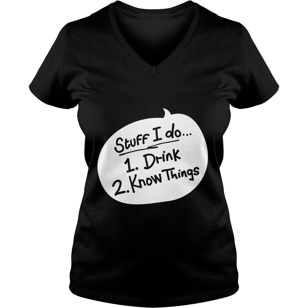 Stuff Drink Know Things Ladies V Neck