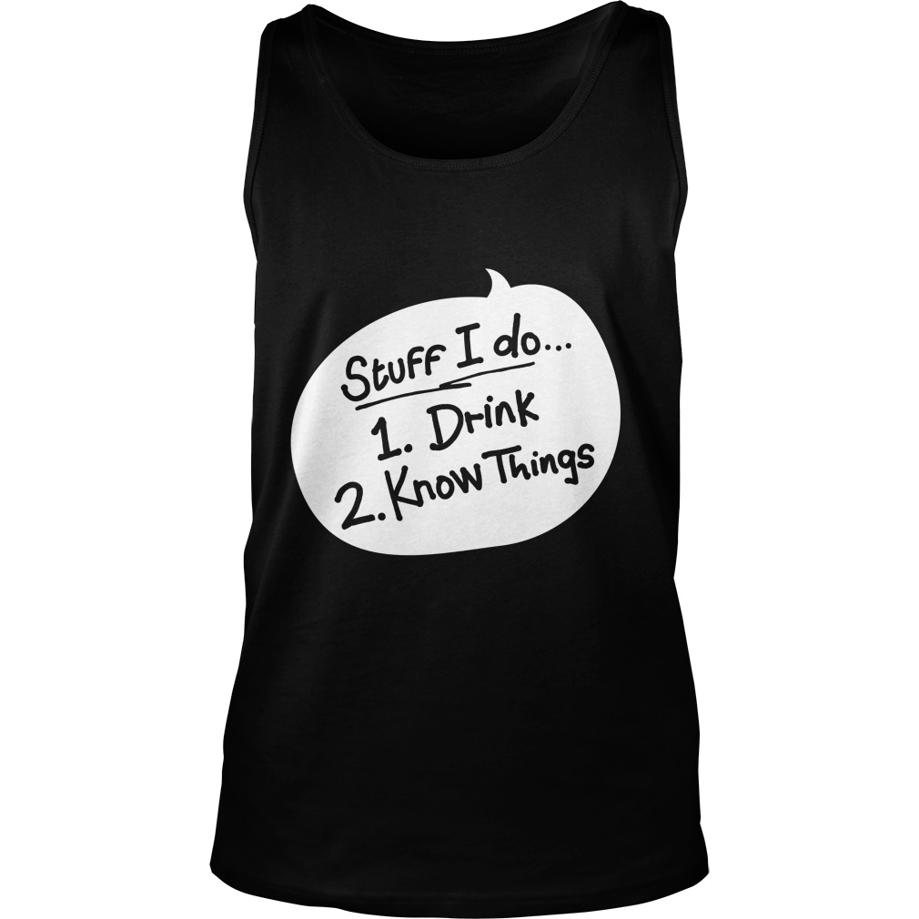 Stuff Drink Know Things Unisex Tank Top