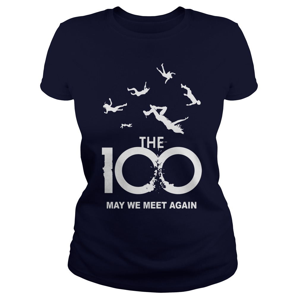 The 100 May We Meet Again Ladies Tee