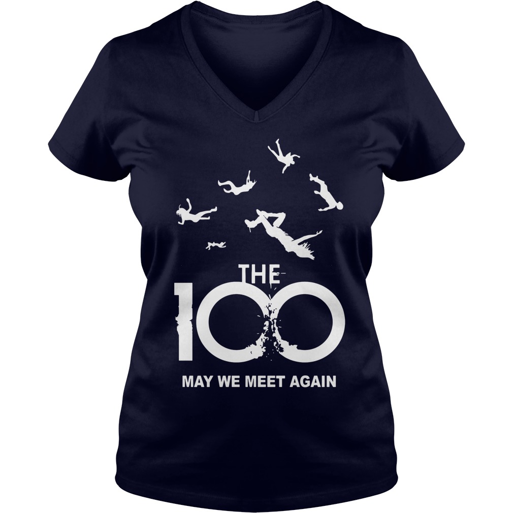 The 100 May We Meet Again Ladies V Neck