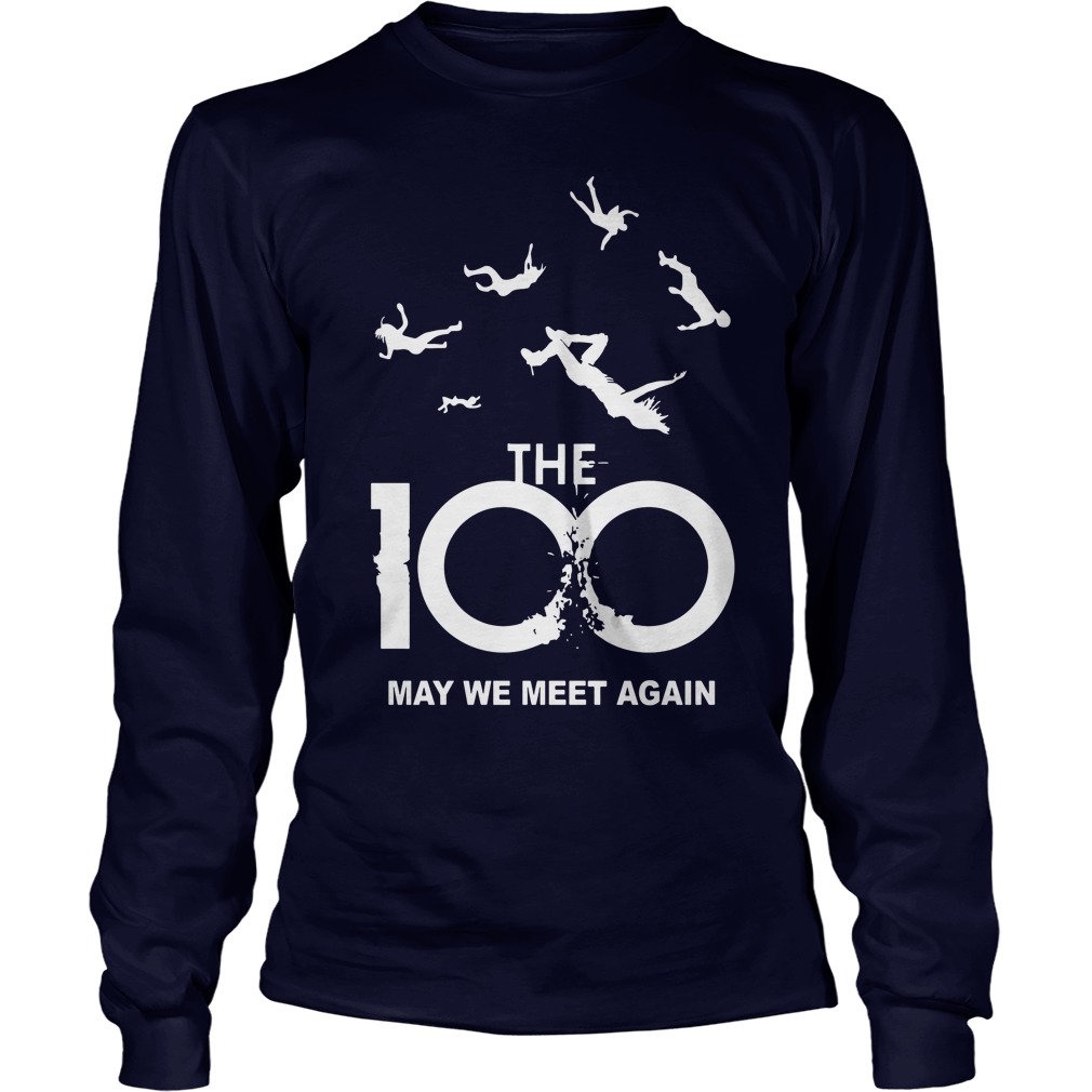 The 100 May We Meet Again Unisex Longsleeve Tee