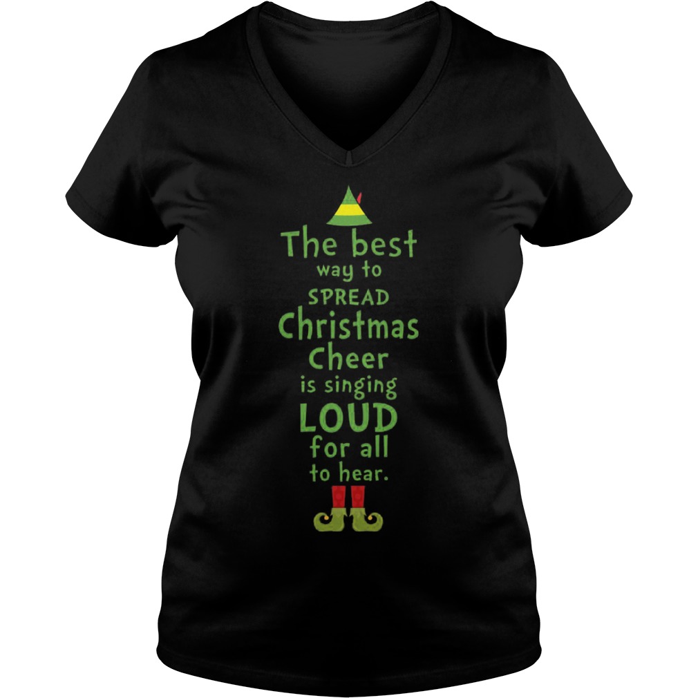 The Best Way To Spread Christmas Cheer Is Singing Loud For All To Hear Ladies V Neck