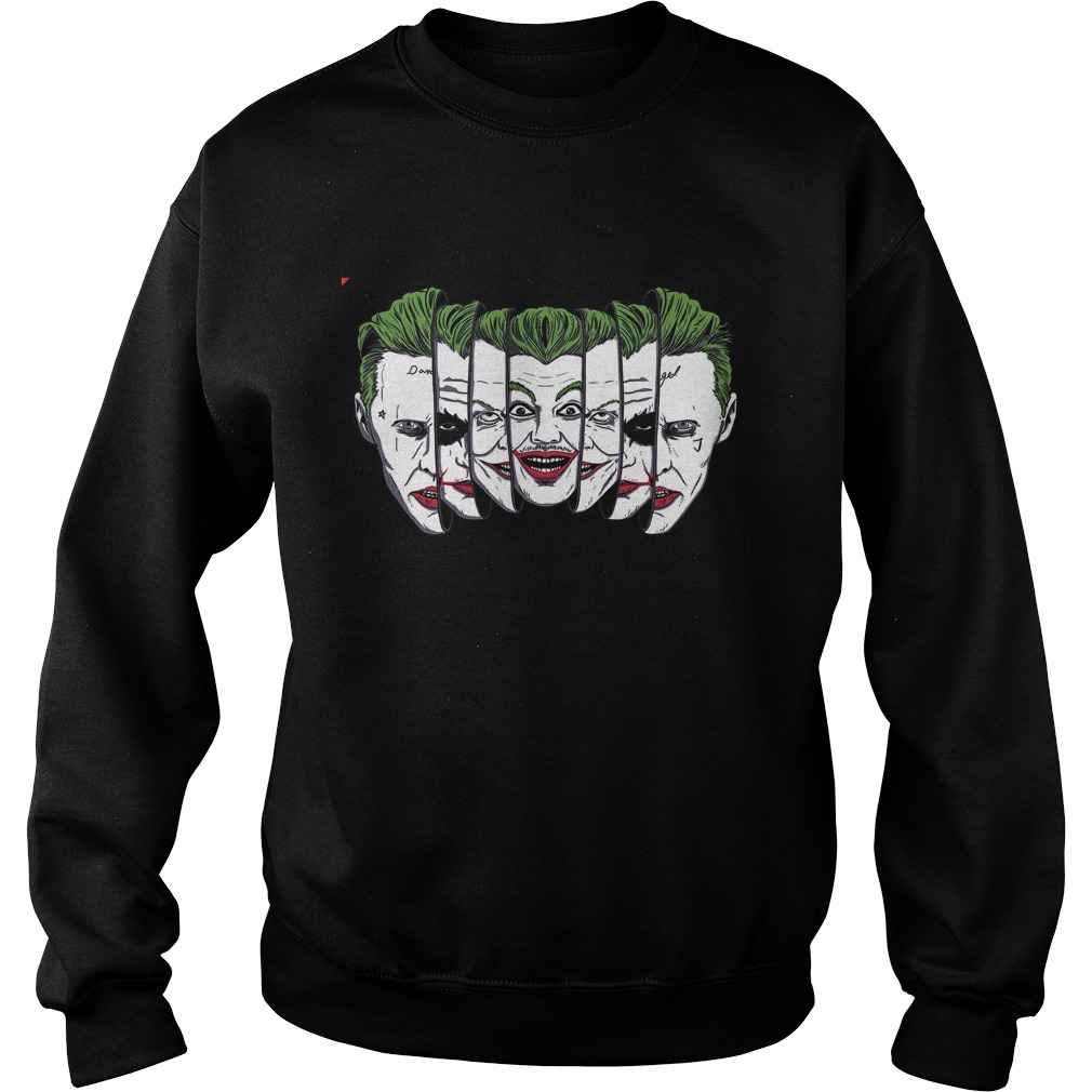 The Joke Has Many Faces Sweat Shirt
