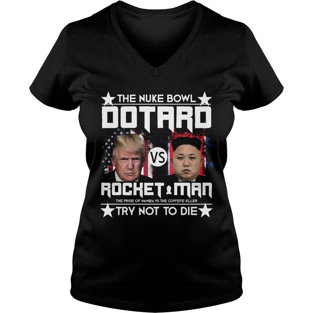 The Nuke Bowl Dotard Vs Rocket Man Ladies V Neck