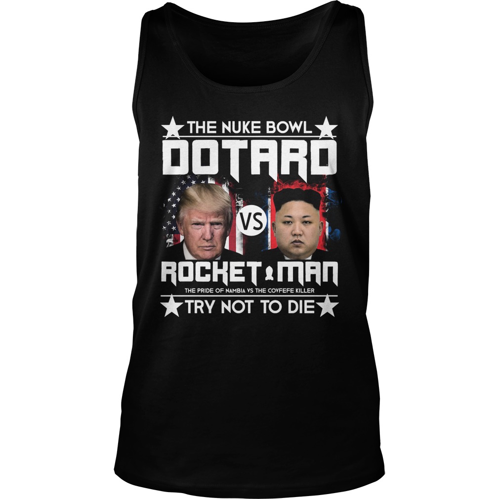 The Nuke Bowl Dotard Vs Rocket Man Unisex Tank Top