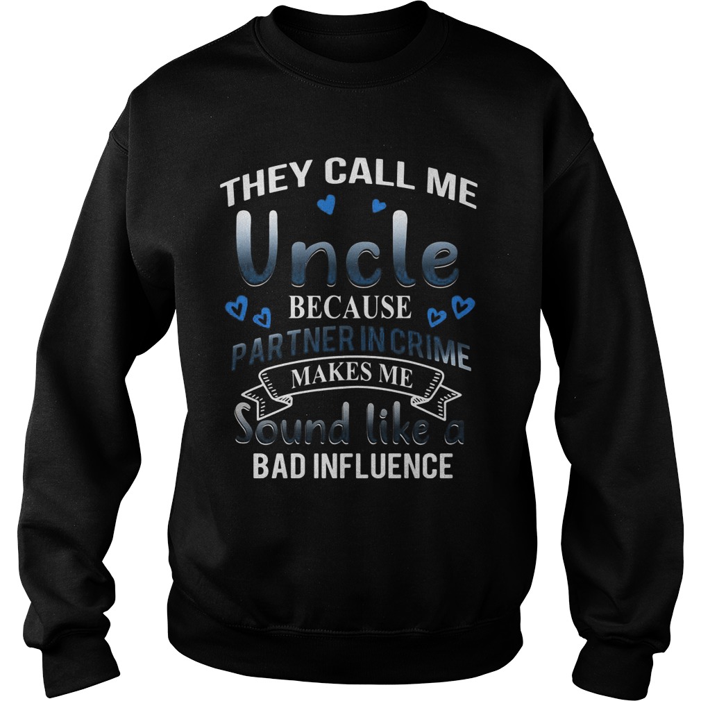 They Call Me Uncle Because Partner In Crime Makes Me Sound Like A Bad Sweat Shirt