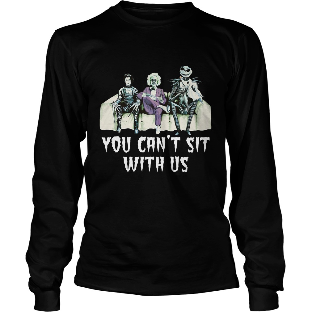 Tim Burton Jack Skellington You Cant Sit With Us Unisex Longsleeve Tee