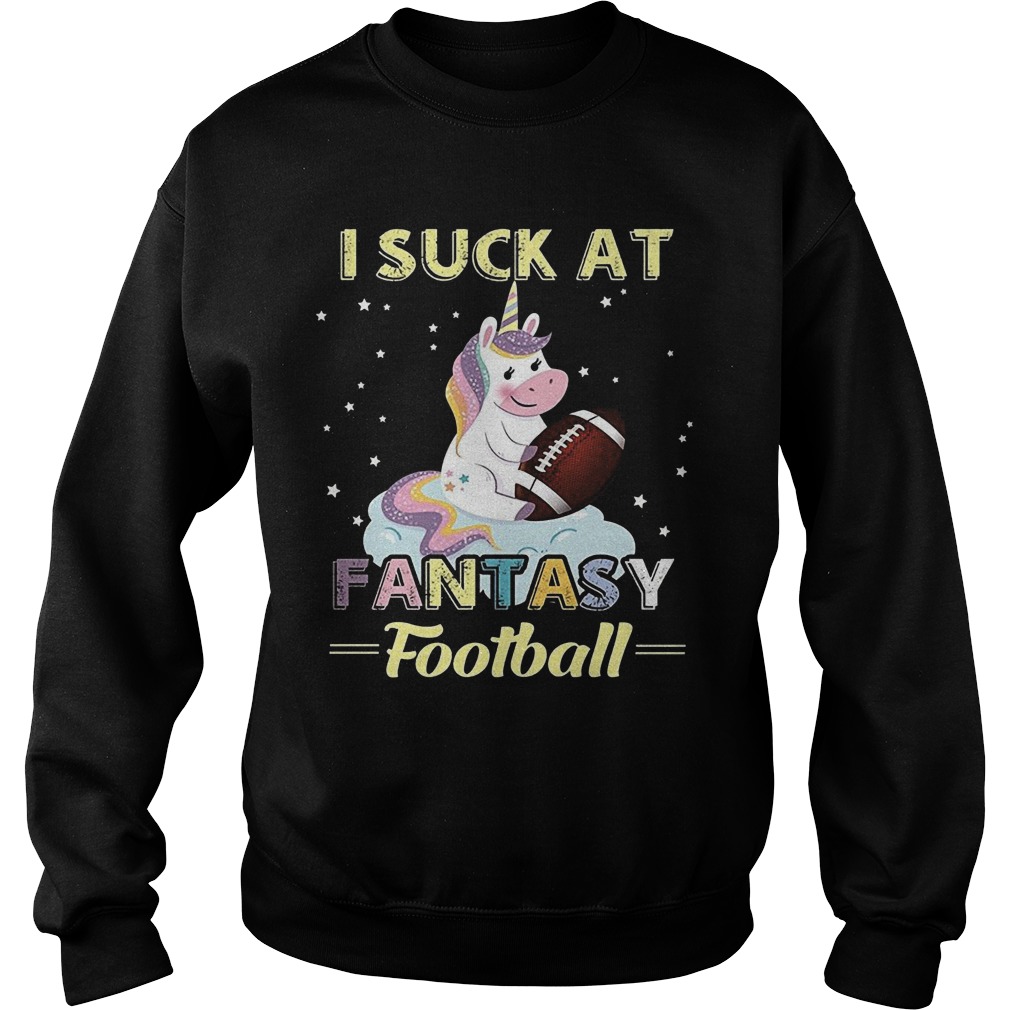 Unicorn Suck Fantasy Football Sweat Shirt