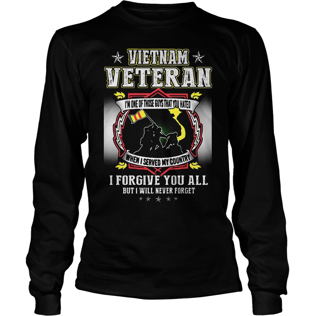 Vietnam Veteran Forgive Will Never Forget Longsleeve