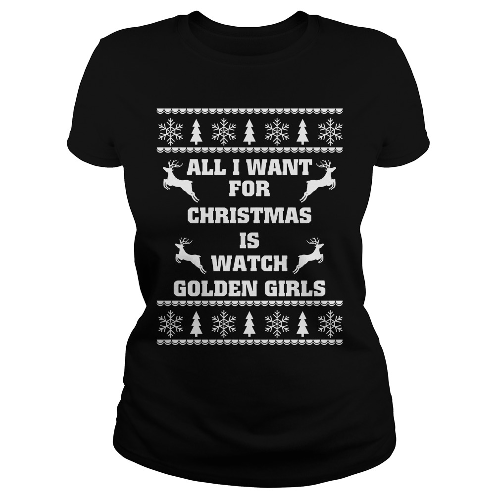 Want Christmas Watch Golden Girls Ladies Tee
