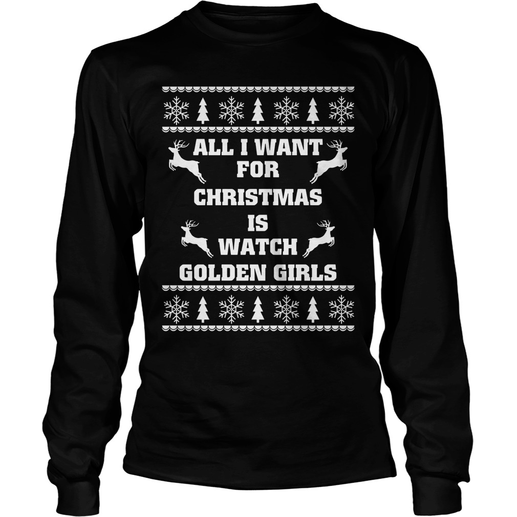 Want Christmas Watch Golden Girls Longsleeve