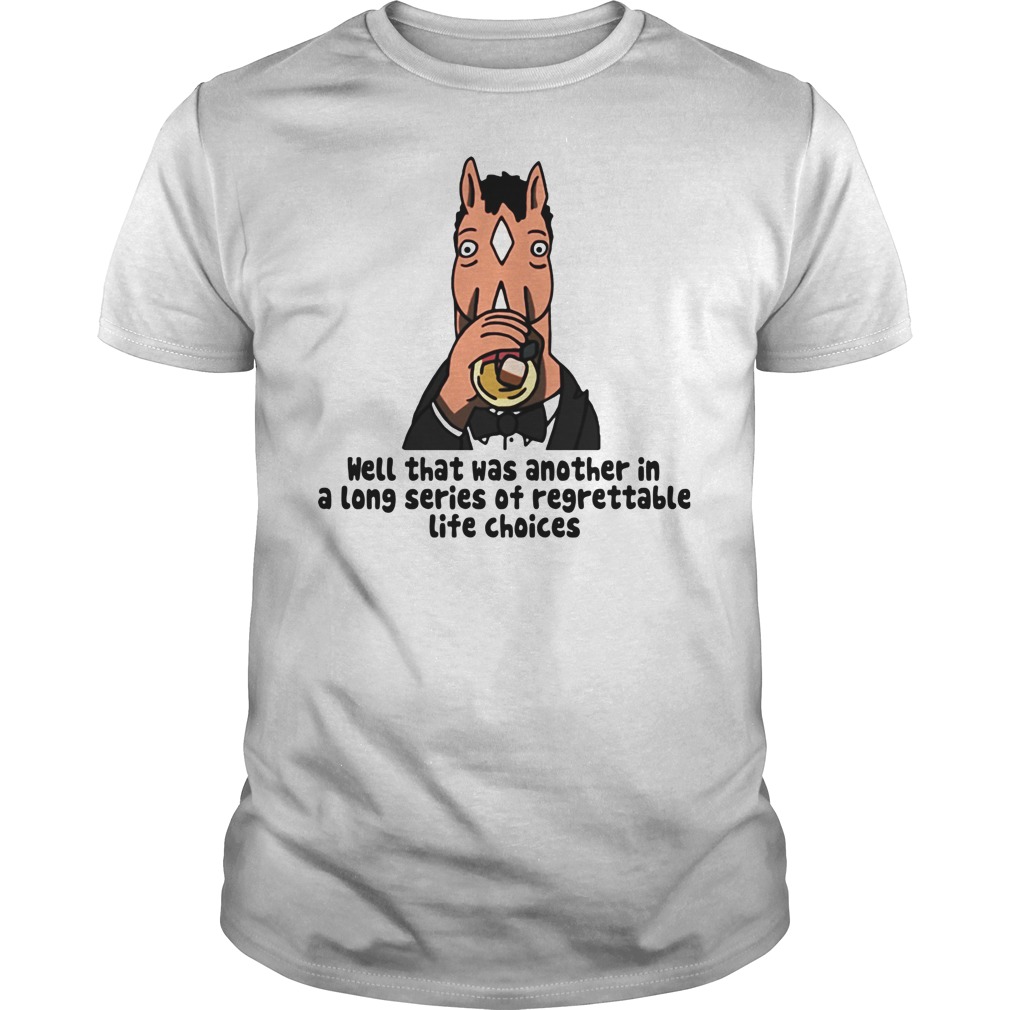 Well Another Long Series Regrettable Life Choices Guys Tee