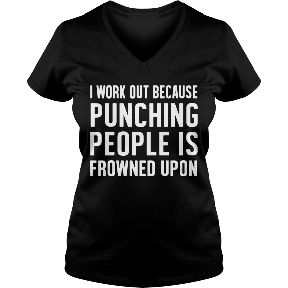 Work Punching People Frowned Upon Ladies V Necl