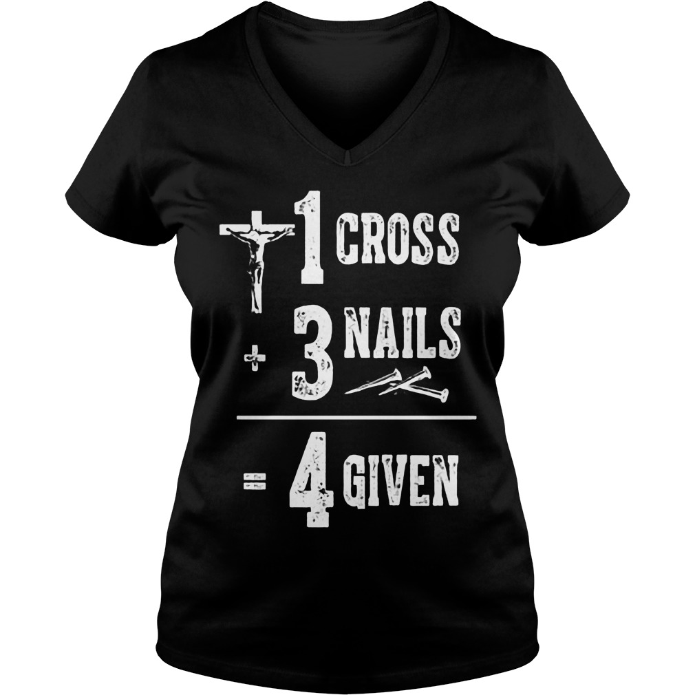 1 Cross 3 Nails 4 Given God Jesus Christian Vneck
