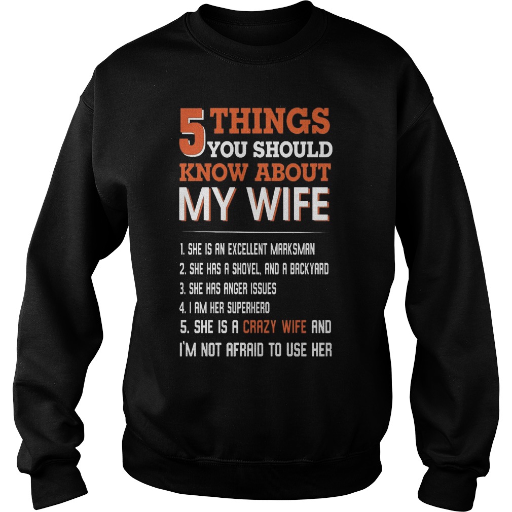 5 Things You Should Know About My Wife Sweat Shirt