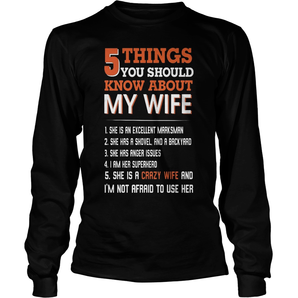 5 Things You Should Know About My Wife Unisex Longsleeve Tee