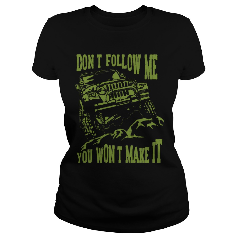 Army Jeep Dont Follow Wont Make Ladies Tee