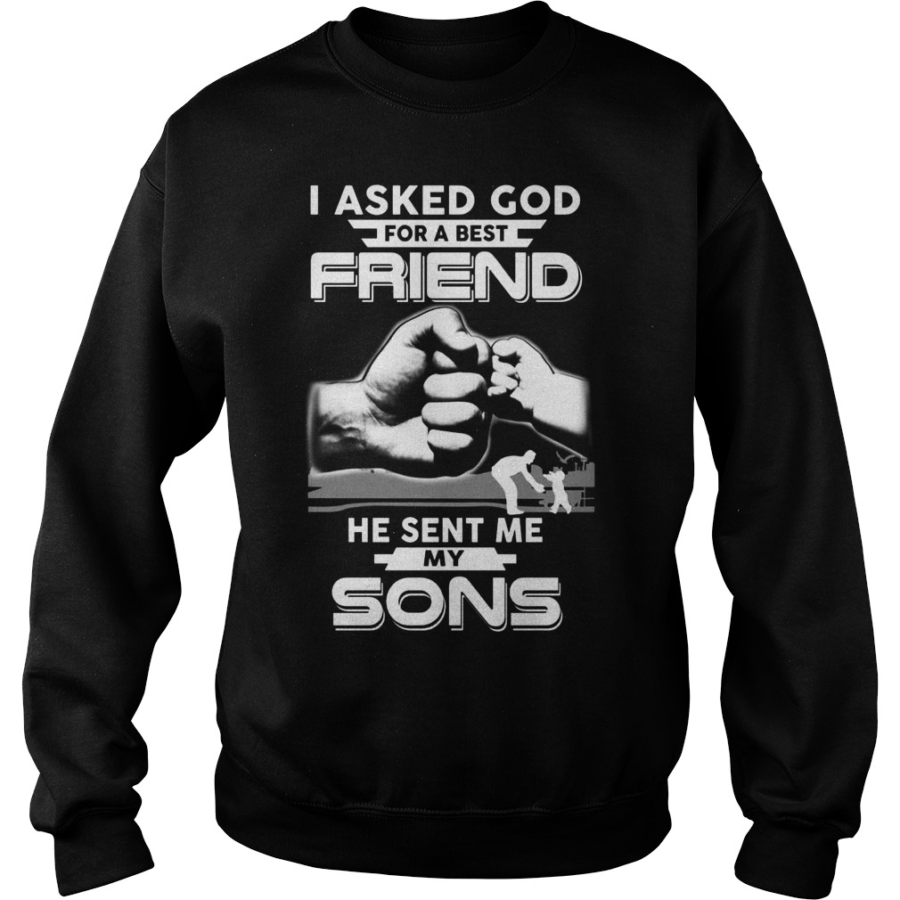 Asked God Best Friend Sent Sons Sweater