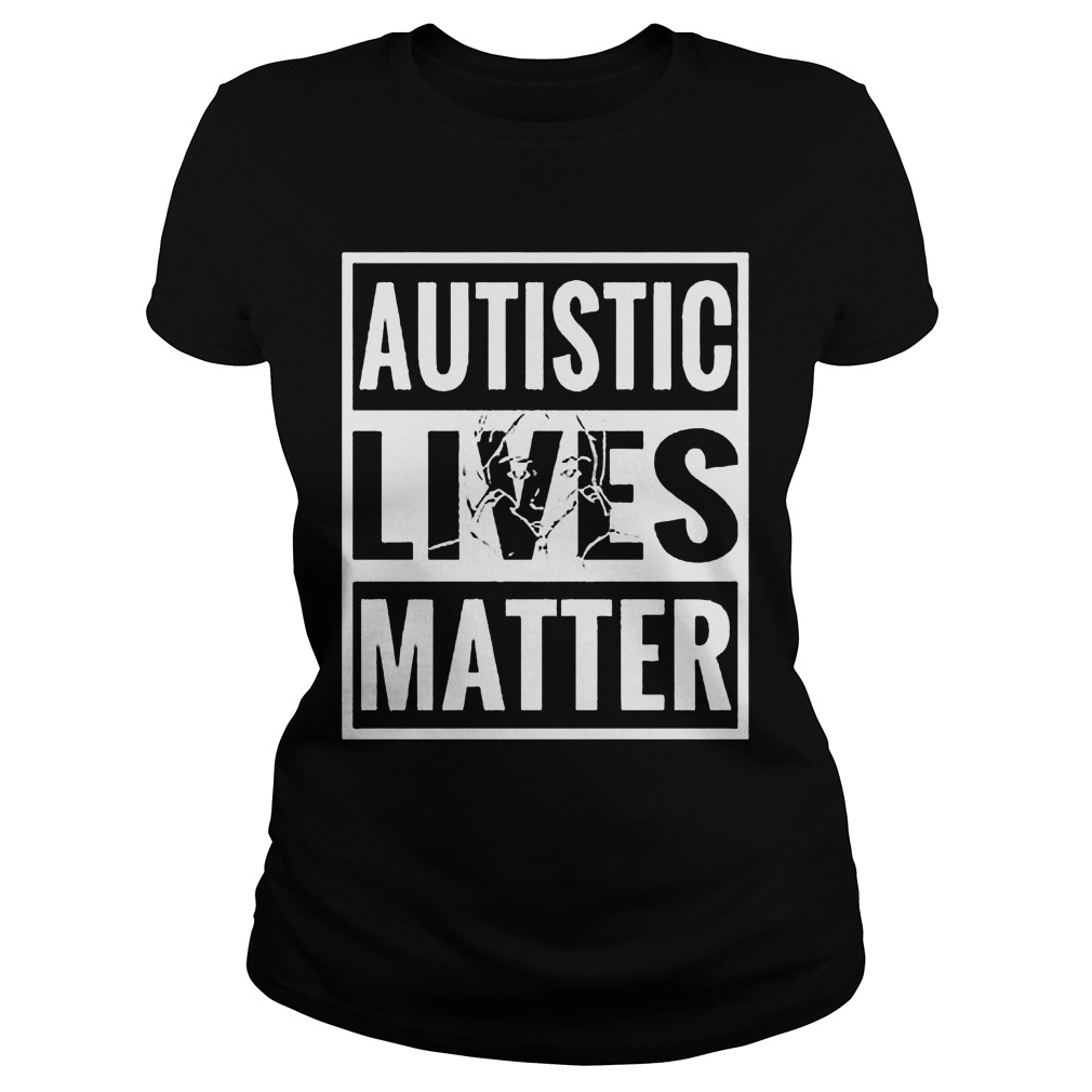 Autistic Lives Matter Ladiestee