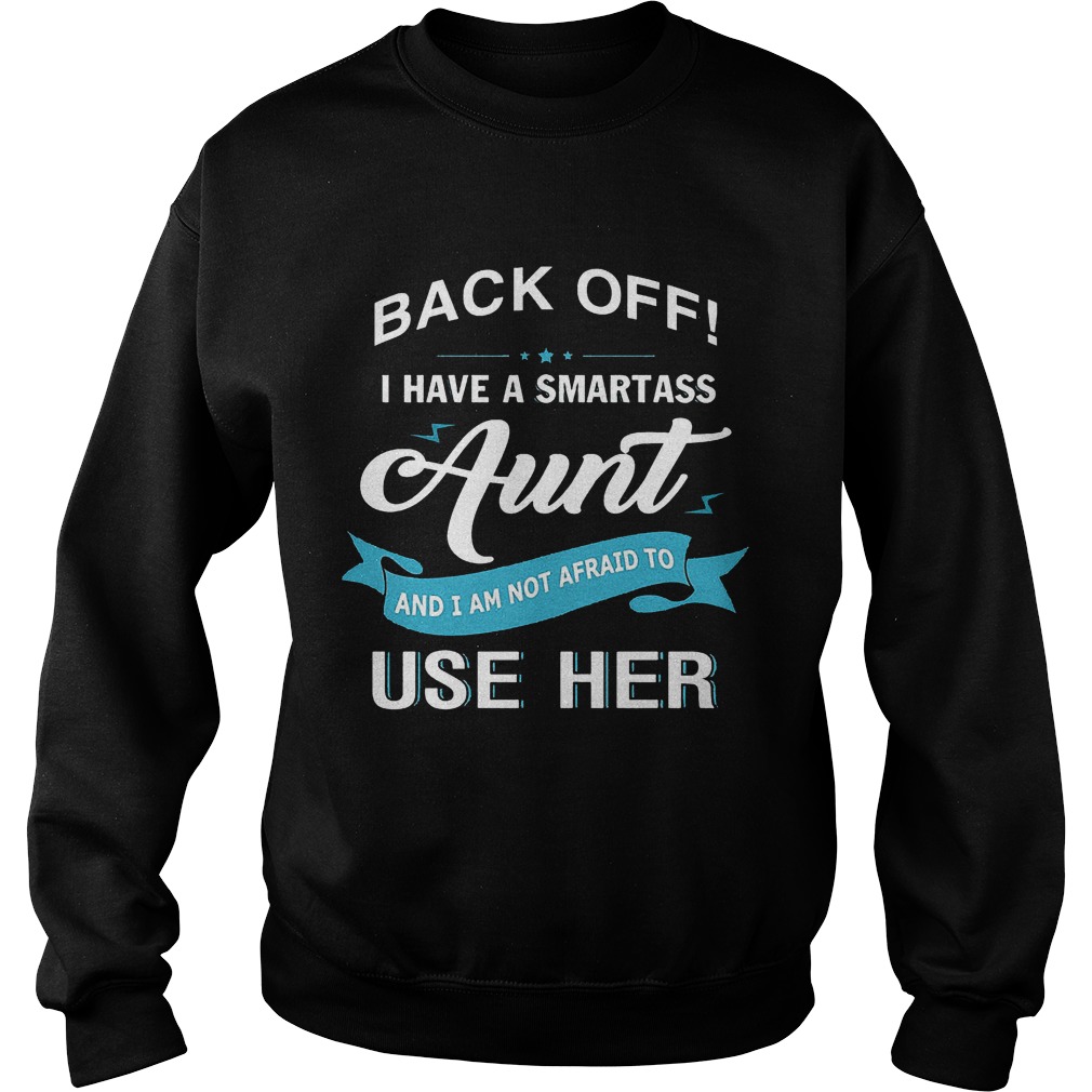 Back Off Smartass Aunt Not Afraid Use Sweater