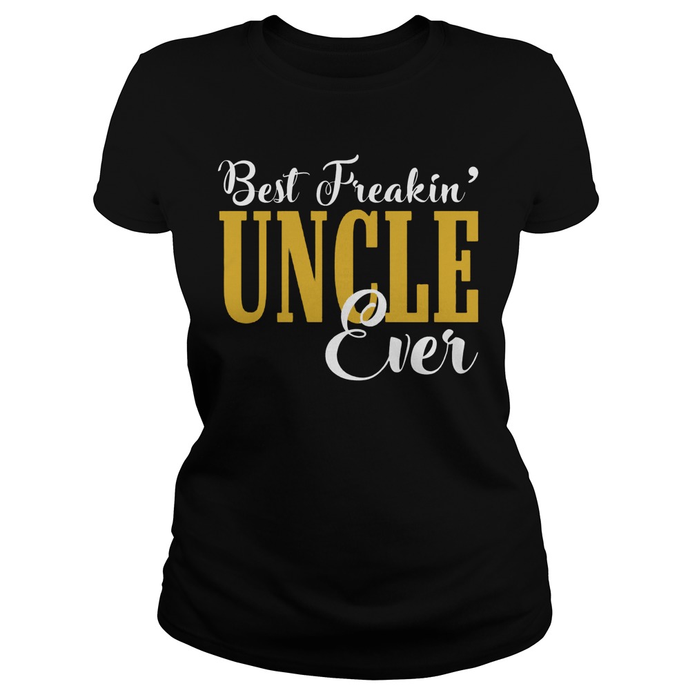 Best Freakin Uncle Ever Ladies Tee