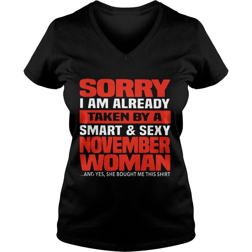 Sorry A Am Aalready Taken By A smart & Sexy November Woman Ladies V Neck