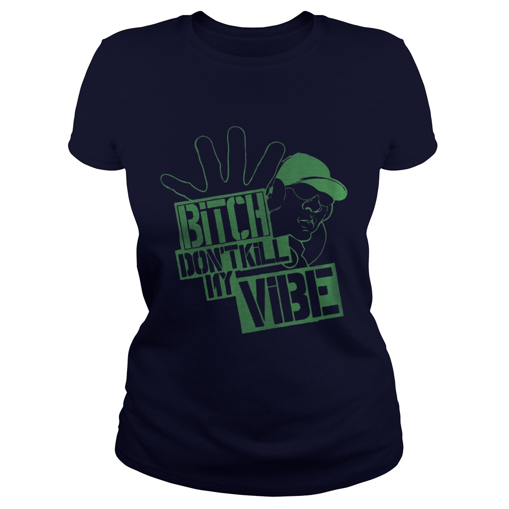Bitch Dont Kill Vibe Ladies Tee1