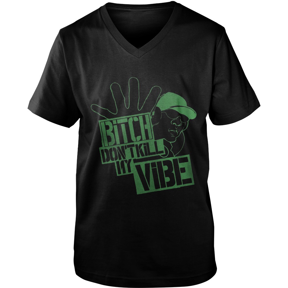 Bitch Dont Kill Vibe V Neck