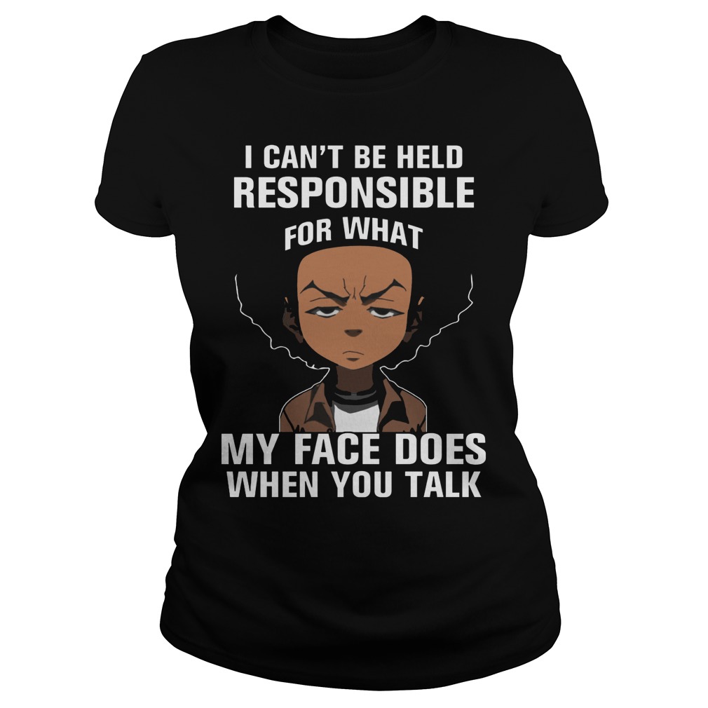 Boondocks Cant Held Responsible Face Talk Ladies