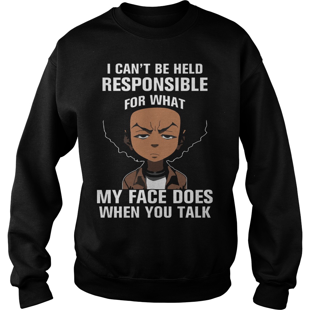 Boondocks Cant Held Responsible Face Talk Sweatshirt