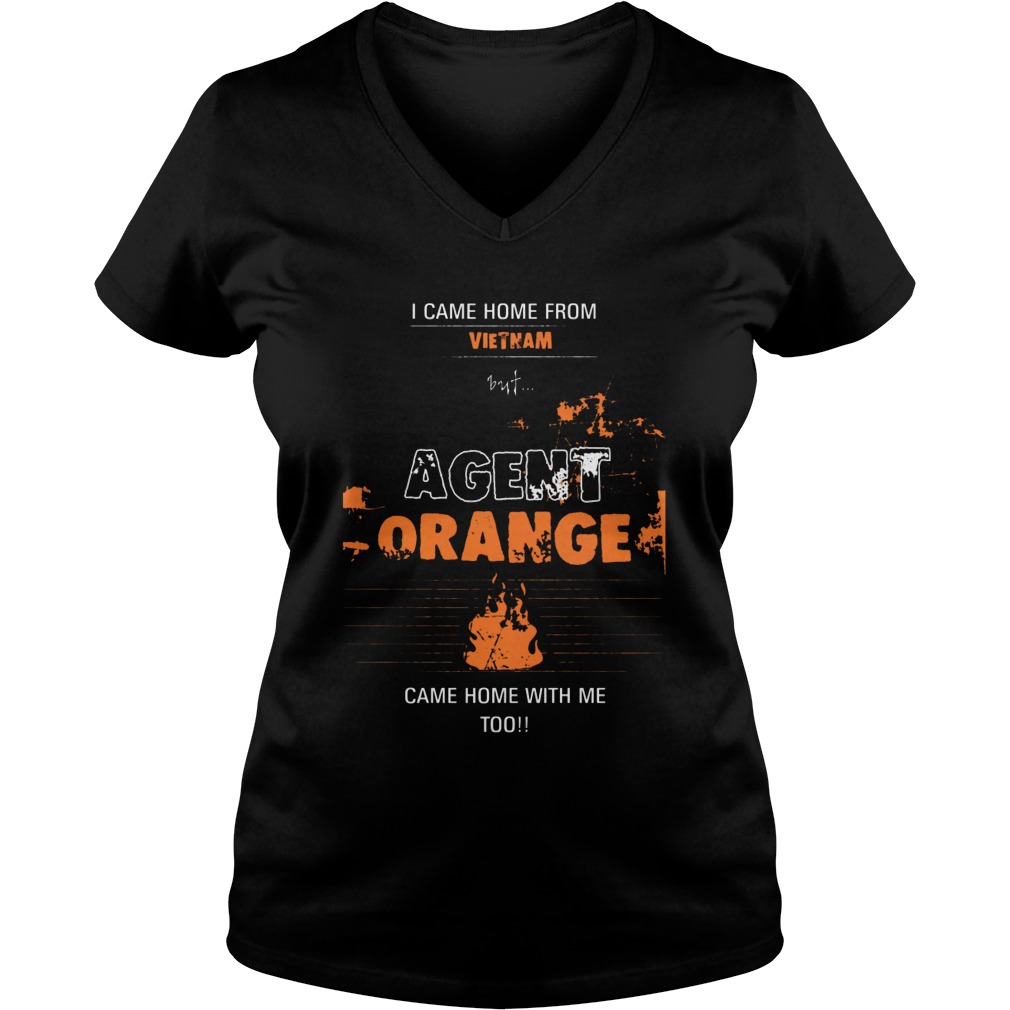 Came Home From Vietnam Agent Organce Came Home With Me Too Vneck